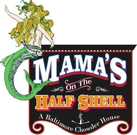 Mama's on the half shell - Canton: 2901 O’Donnell St Baltimore, MD 21224 On the Square in Canton! 410.276.3160 halfshell@mamasmd.com. Monday – Wednesday 11am – 1am Thursday & Friday